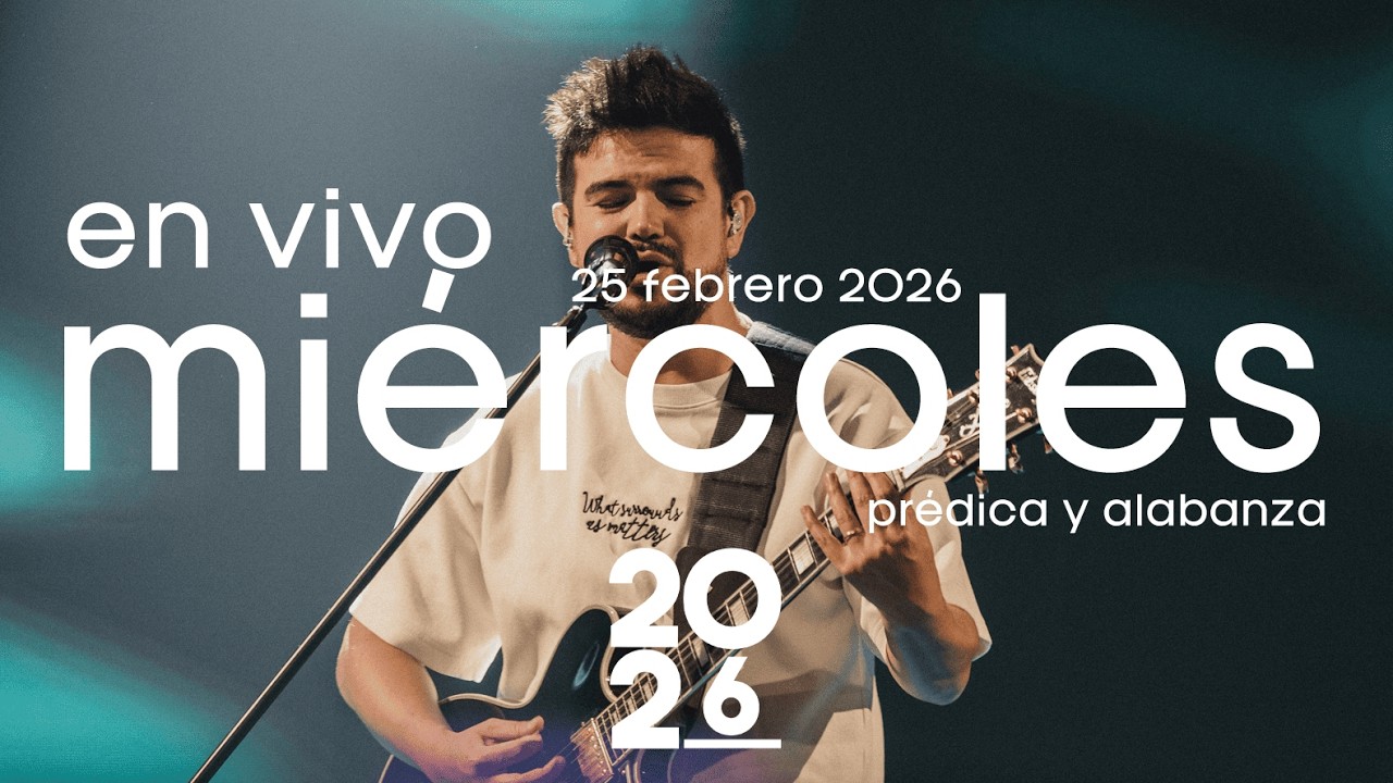 🔴 4K EN VIVO - Reunión Miércoles en Su Presencia (Prédica y Alabanza) 🌎🌍🌏 25 Febrero 2026