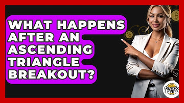 What Happens After An Ascending Triangle Breakout? - CryptoBasics360.com