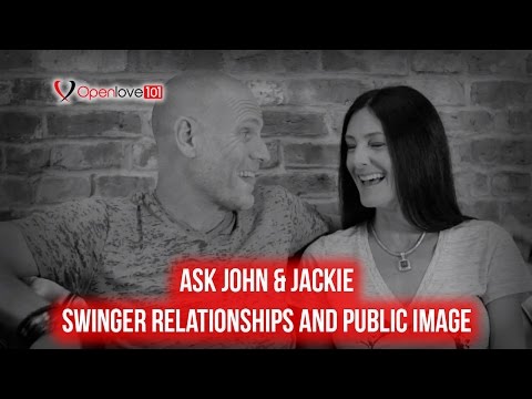 Ask John & Jackie - Swinger Relationships And Public Image