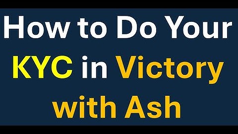 #victorywithash How to Do your KYC in Victory with Ash