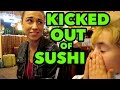 Kicked Out of Sushi