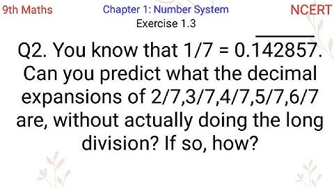 You know that 1/7 = 0.142857. Can you predict what the decimal expansions of 2/7,3/7,4/7,5/7,6/7 are