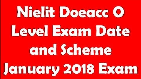 Nielit Doeacc O Level Exam Date and Scheme January 2018 Exam