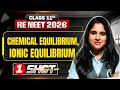 Chemical Equilibrium, Ionic Equilibrium in 1Shot | All Concepts &amp; PYQ Covered | Mission RE NEET 2026