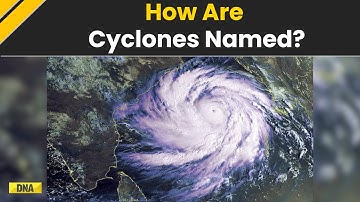 Cyclone Montha: How Are Cyclones Named And Where Cyclone Montha Got Its Name From? | Cyclone News