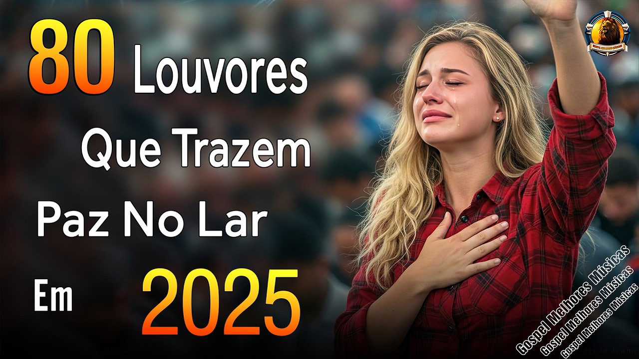 Louvores e Adoração 2026 - As Melhores Músicas Gospel Mais Tocadas 2026 -Hinos Musica Gospel