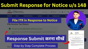 How to Submit Response for Notice u/s 148 | File ITR in Response to the Notice u/s 148