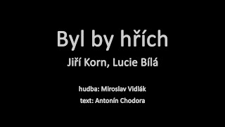 Byl by hřích - Jiří Korn + Lucie Bílá
