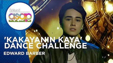 Edward Barber - 'Kakayanin Kaya' Dance Challenge | iWant ASAP Highlights