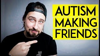 Celebrity Autism: 3 Easy Tips YOU NEED To Make Friends (FAST) Wealth