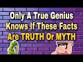 TRUTH OR MYTH TRIVIA QUIZ - 10 QUESTIONS