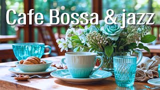 [Cafe BGM] A pleasant morning with refreshing bossa jazz 　🌿｜Pleasant jazz that flows like the wind
