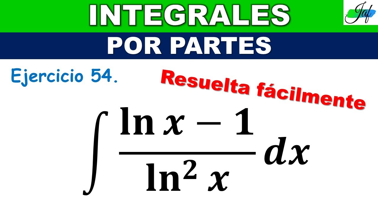INTEGRAL DE ∫(lnx-1)dx/ln^2(x) [POR PARTES] - YouTube