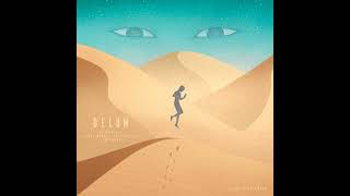 DJ phelix FT Gobi desert collective & Sheenuub - Delom