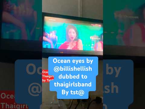 @BillieEilish song @Ocean_eyes_9 A@Musicthaigirls @SanskargroupInOfficialgroup ​⁠@joshdub