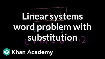 Linear systems word problem with substitution | Systems of equations | 8th grade | Khan Academy