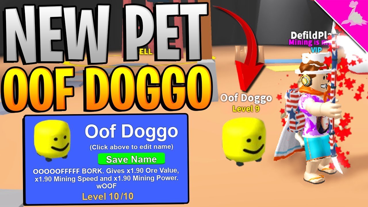 New Oof Doggo And All Max Level Pets In Roblox Mining Simulator - roblox trending kirameme