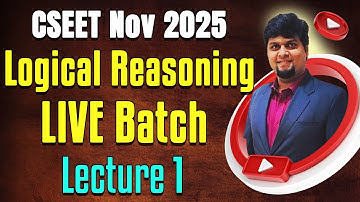 FREE CSEET Logical Reasoning Video Lectures November 2025 | Logical Reasoning Video Class Lecture 1