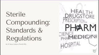 Overview of Sterile Compounding: Standards and Regulations