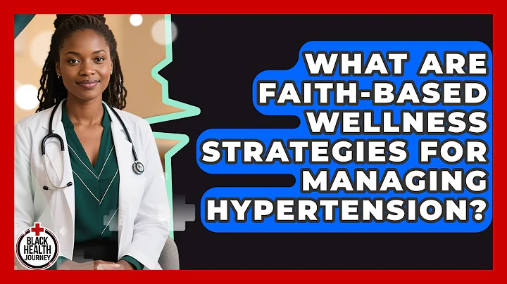 What Are Faith-Based Wellness Strategies for Managing Hypertension? | Black Health Journey News