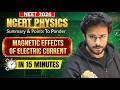 Magnetic Effects of Electric Current In 15 Mins | NEET 2026 | NCERT Physics | Kshitiz Sir #neet2026