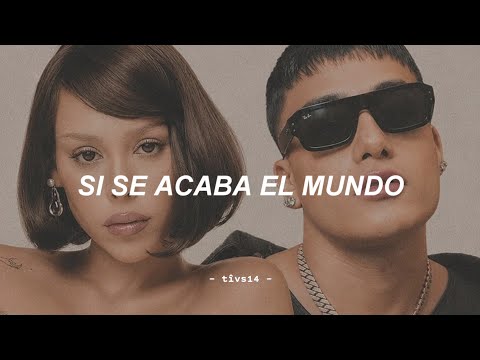 DANNA, El Malilla - SI SE ACABA EL MUNDO (Letra/Lyrics)