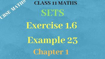 Chapter 1 - SETS |Exercise 1.6 Example 23 | CBSE Class 11 Maths in Tamil | NCERT | GS