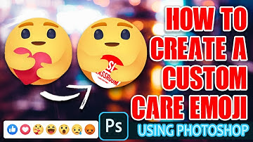 How to create custom care emoji | by using Adobe Photoshop
