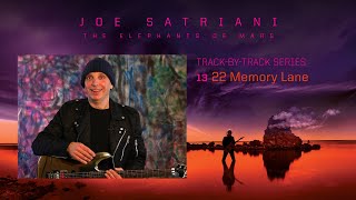 Joe Satriani - "22 Memory Lane" (#13 The Elephants Of Mars Track By Track)