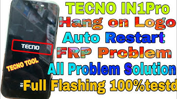 TECNO IN1 PRO Hang on Logo Auto Restart FRP Problem All Problem solution Full  Flashing 100%testd