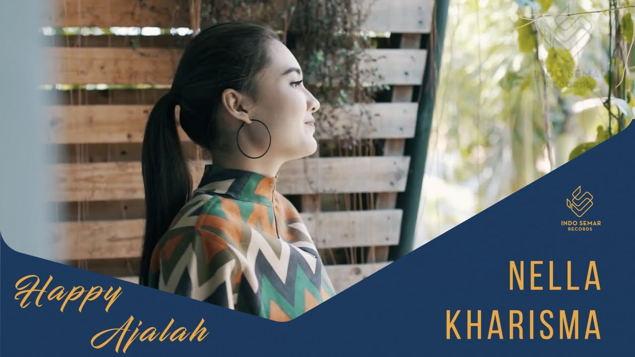 Nella Kharisma   Happy Ajalah Official Music Video