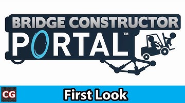 Indie Game First Look: Bridge Constructor Portal | (Not) Thinking with Portals