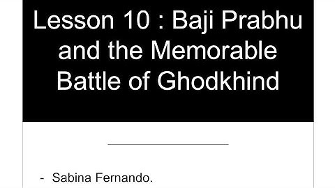 Lesson 10 : Baji Prabhu and the Memorable Battle of Ghodkhind | EVS II (Class 4)