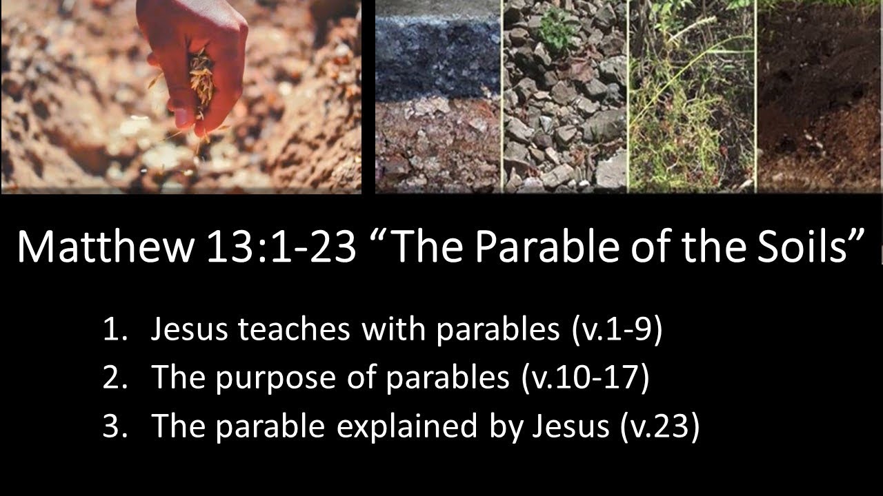 Matthew 13:1-23 “The Parable of the Soils“- Calvary Chapel Fergus Falls ...
