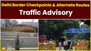 Delhi Border Checkpoints & Alternate Routes | Traffic Advisory | Jagran English News