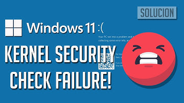 Error Kernel Security Check Failure Windows 11 / 10 - Solucion