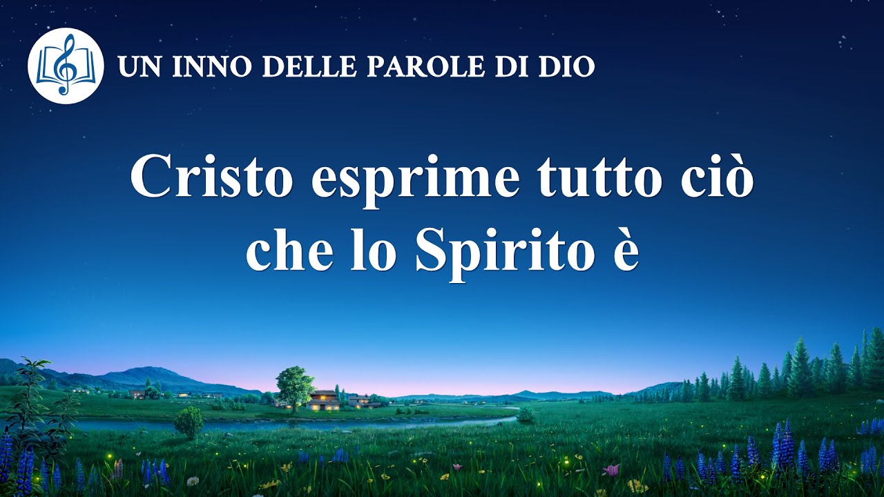 Cantico cristiano 2020 - Cristo esprime tutto ciò che lo Spirito è