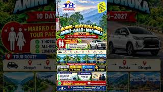 🏔️ Roing–Mayudia–Anini–Aalo–Mechuka Tour | 10 Days 9 Nights | Couple Package ❤️