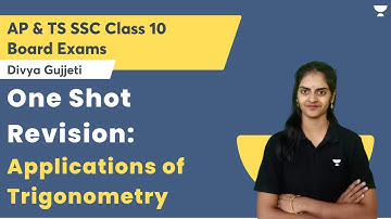 One Shot Revision Applications of Trigonometry | Class 10 | Divya Gujjeti #class10 #apssc #tsssc