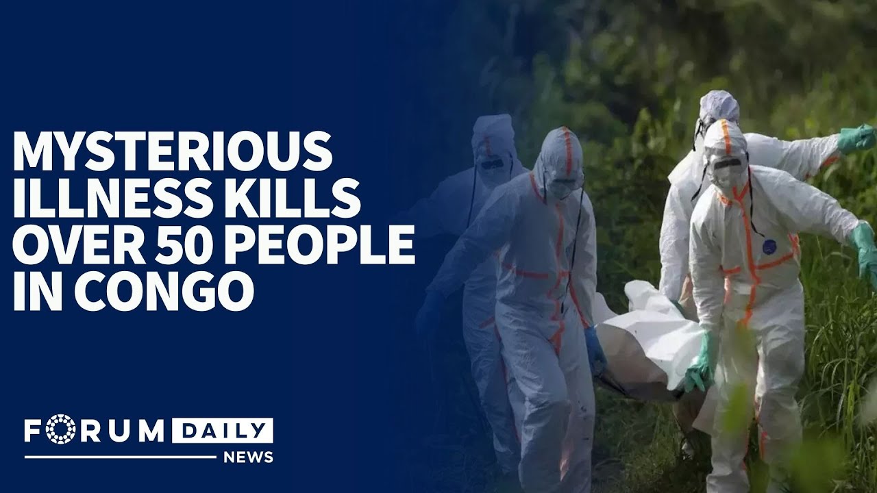 Mysterious Illness Kills Over 50 People in Congo - YouTube