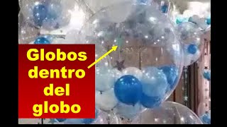 Cómo meter globos dentro de otro globo