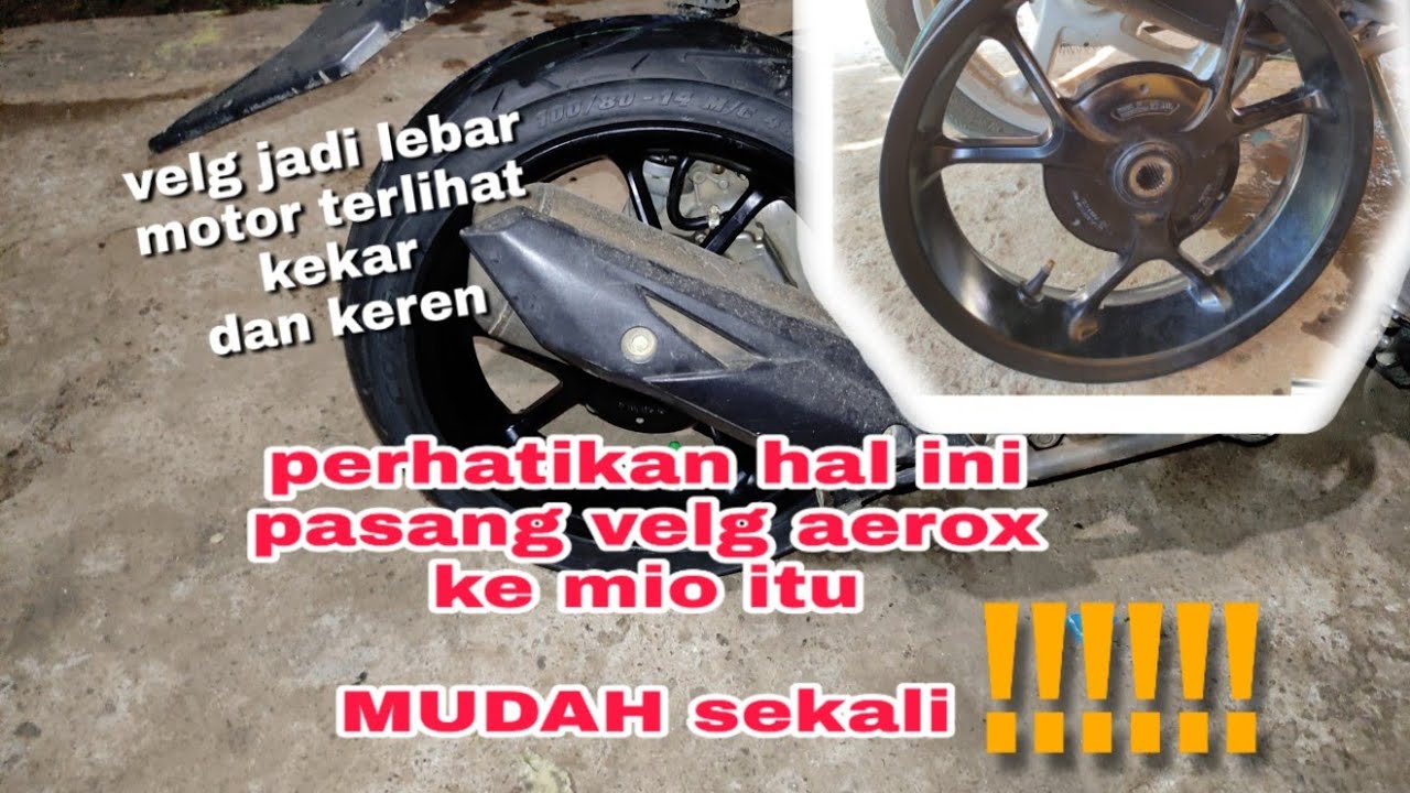 pasang velg mio memakai velg aerox 155 itu gampang || motor jadi terlihat kekar