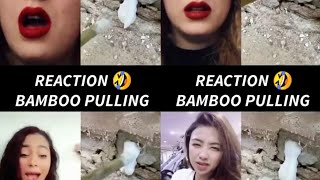 Bamboo pulling//Girls full reaction//TikTok 2021