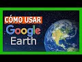 Cómo usar GOOGLE EARTH PRO 🌎