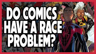 The PROBLEM of Race in Comics | The Comics Pals Episode 396