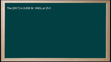 WCLN -Chemistry-Acid Base-Find the hydroxide ion concentration for a strong acid solution
