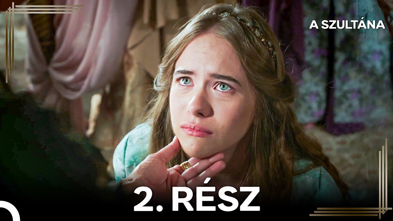 A Szultána 2. Rész (Magyar Szinkron)