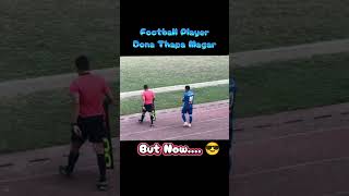 Before &amp; After Footballer Dona Thapa Magar 💪🚀🇳🇵⚽🏆