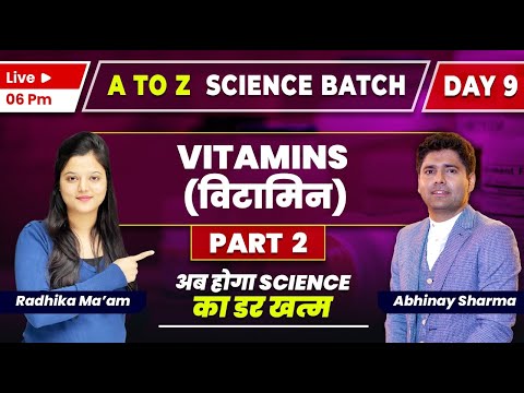 Vitamins (विटामिन) Part-2 | Day-9 | Science | A to Z Batch | By Radhika ma'am