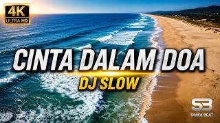 CINTA DALAM DOA DJ SLOW ENAK BUAT SANTAI VIRAL TIKTOK
